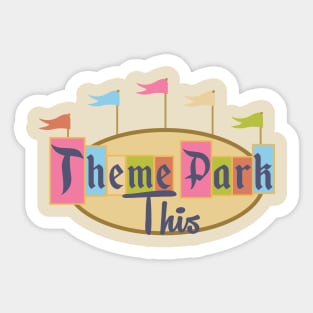 Theme Park This Logo Sticker